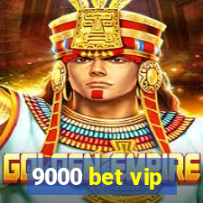 9000 bet vip